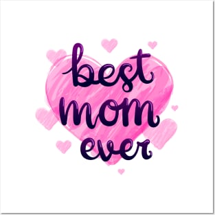 Best mom ever ! Posters and Art
